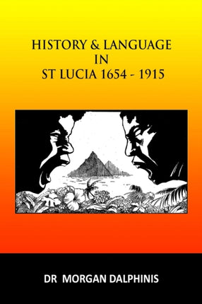 History and Language in St Lucia 16541915
