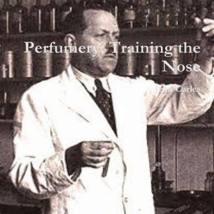 Perfumery Training the Nose