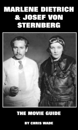 Marlene Dietrich and Josef von Sternberg The Movie Guide