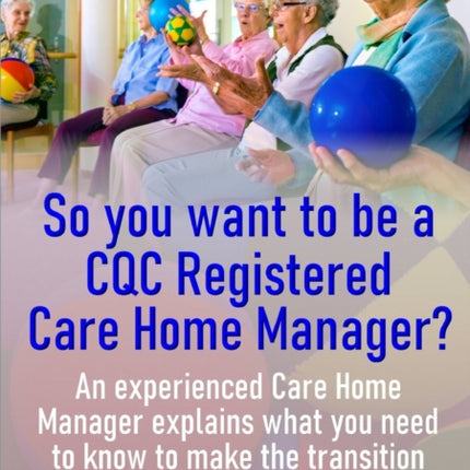 So you want to be a CQC Registered Care Home Manager?