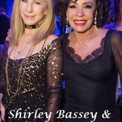 Shirley Bassey  Barbra Streisand