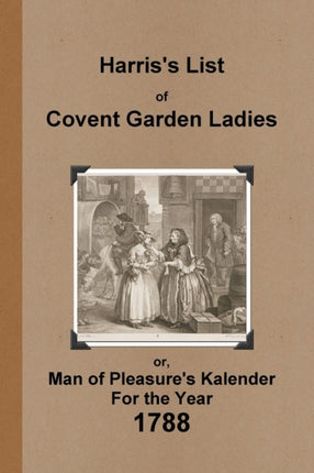 Harriss List of Covent Garden Ladies 1788