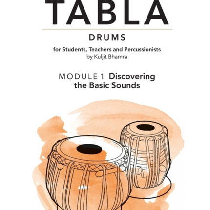 Read and Play Indian Tabla Drums MODULE 1 Discovering the Basic Sounds
