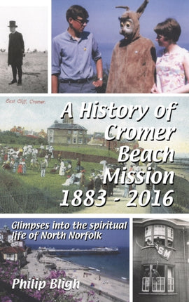 A History of Cromer Beach Mission 18832016