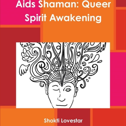 Aids Shaman Queer Spirit Awakening