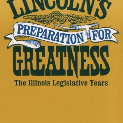 Lincolns Preparation for Greatness