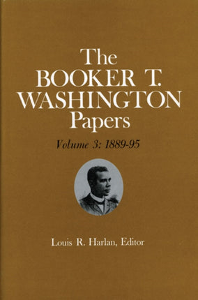 The Booker T Washington Papers 188995 v 3 188995 Assistant editors Stuart B Kaufman and Raymond W Smock 003