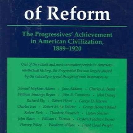 Ministers of Reform: The Progressives' Achievement in American Civilization, 1889-1920