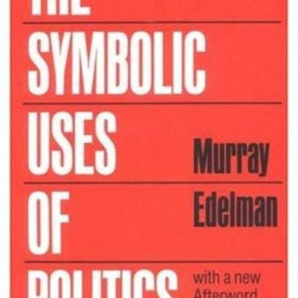 The Symbolic Uses of Politics