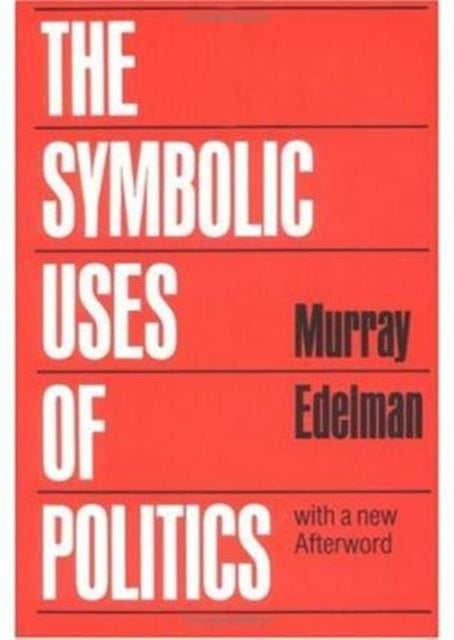 The Symbolic Uses of Politics