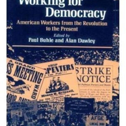 Working for Democracy  American Workers from the