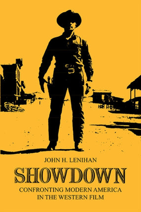 Showdown: Confronting Modern America in the Western Film