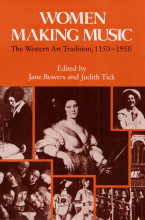 Women Making Music: The Western Art Tradition, 1150-1950