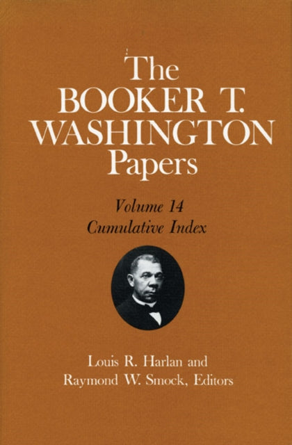 The Booker T. Washington Papers Vol. 14