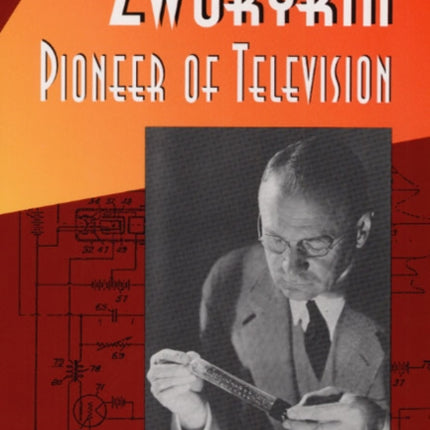 Zworykin Pioneer of Television