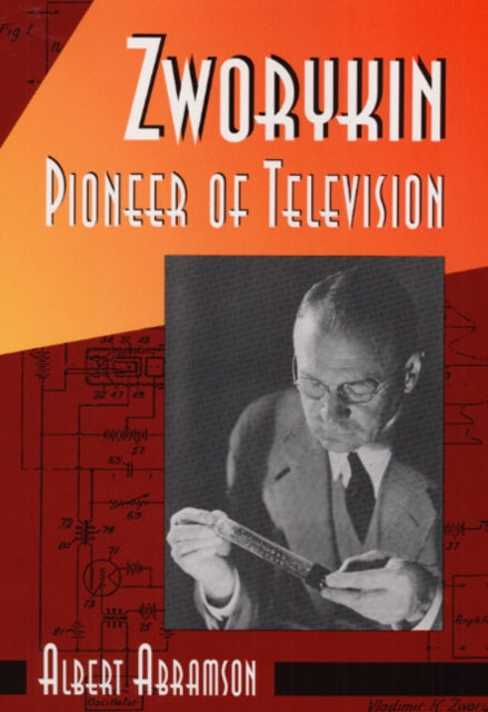 Zworykin Pioneer of Television
