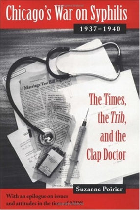 Chicagos War on Syphilis 193740