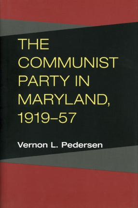 The Communist Party in Maryland 191957