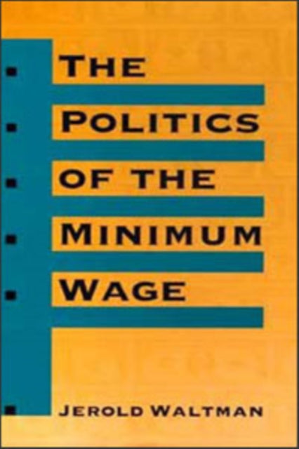 The Politics of the Minimum Wage