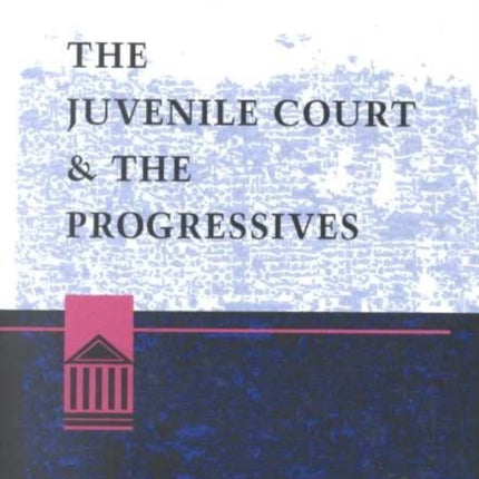 The Juvenile Court and Progressives
