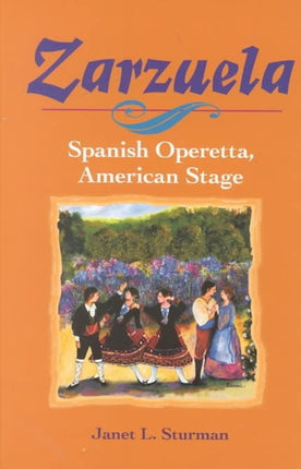 Zarzuela  Spanish Operetta American Stage