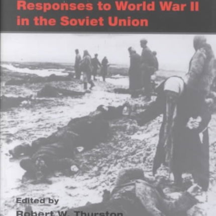 The People's War: Responses to World War II in the Soviet Union