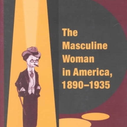 The Masculine Woman in America 18901935