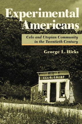 Experimental Americans  Celo and Utopian