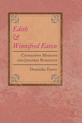 Edith and Winnifred Eaton  Chinatown Missions and