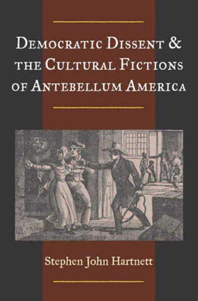 Democratic Dissent and the Cultural Fictions of