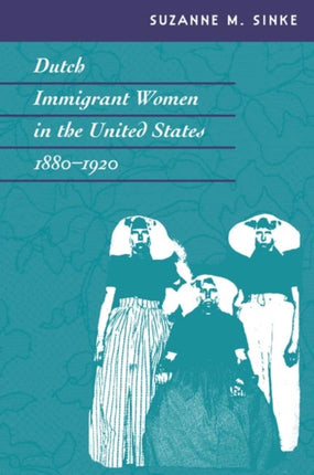Dutch Immigrant Women in the United States