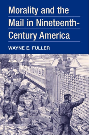 Morality and the Mail in NineteenthCentury America