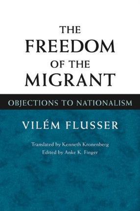 The Freedom of the Migrant  Objections to