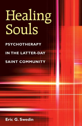Healing Souls  Psychotherapy in the Latterday