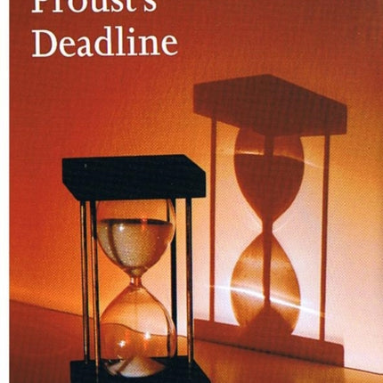 Proust's Deadline