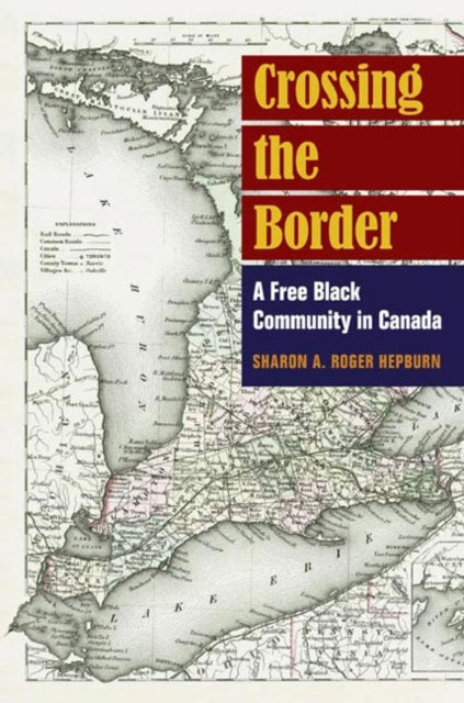 Crossing the Border: A Free Black Community in Canada