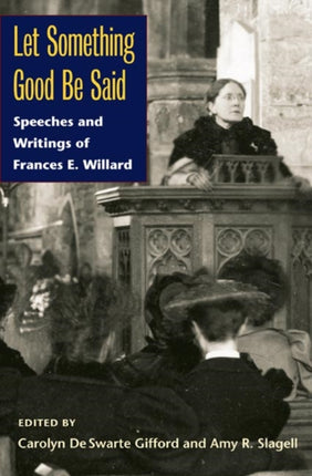 Let Something Good Be Said  Speeches and Writings