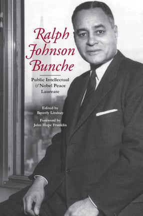 Ralph Johnson Bunche  Public Intellectual and