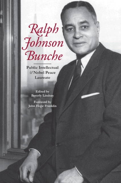 Ralph Johnson Bunche  Public Intellectual and
