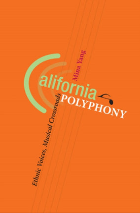 California Polyphony: Ethnic Voices, Musical Crossroads