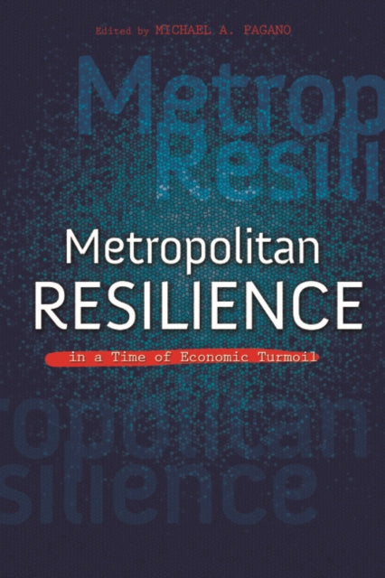 Metropolitan Resilience in a Time of Economic