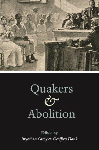 Quakers and Abolition