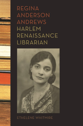 Regina Anderson Andrews, Harlem Renaissance Librarian