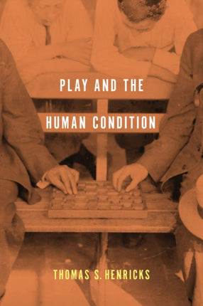 Play and the Human Condition