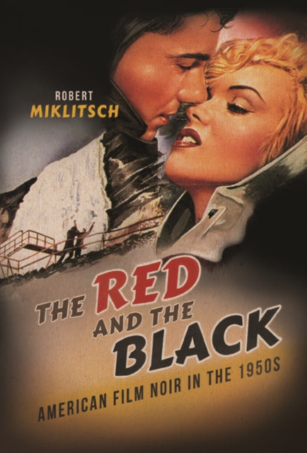 The Red and the Black  American Film Noir in the