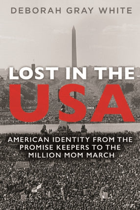 Lost in the USA: American Identity from the Promise Keepers to the Million Mom March