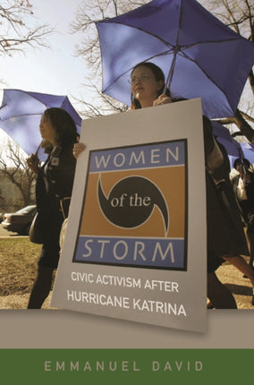 Women of the Storm: Civic Activism after Hurricane Katrina