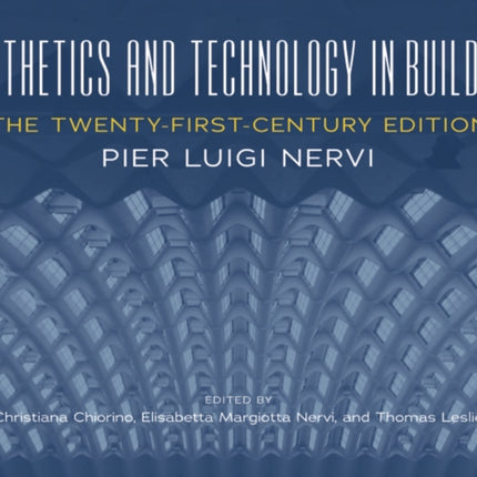 Aesthetics and Technology in Building: The Twenty-First-Century Edition