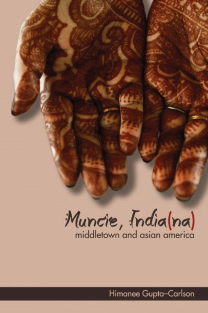 Muncie, India(na): Middletown and Asian America