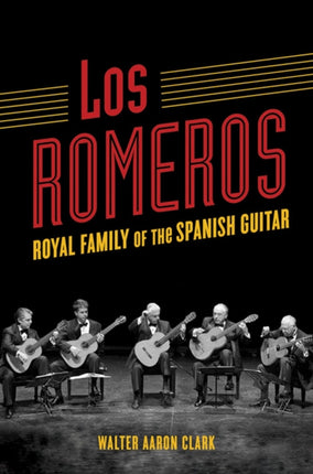 Los Romeros: Royal Family of the Spanish Guitar